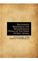 Documents Relating to the Revolutionary History of the State of New Jersey