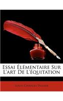 Essai Elementaire Sur L'Art de L'Equitation