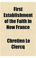 First Establishment of the Faith in New France