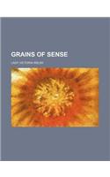 Grains of Sense