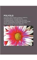 Polyols: Cyclitols, Diols, Sugar Alcohols, Sorbitol, Pentaerythritol, Ethylene Glycol, Chloramphenicol, Tartaric Acid, Glycerol(English)