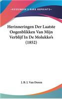 Herinneringen Der Laatste Oogenblikken Van Mijn Verblijf in de Molukko's (1852)