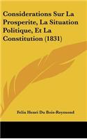 Considerations Sur La Prosperite, La Situation Politique, Et La Constitution (1831)
