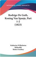 Rodrigo de Goth, Koning Van Spanje, Part 1-2 (1823)