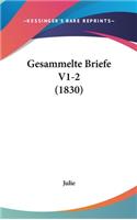 Gesammelte Briefe V1-2 (1830)