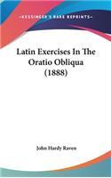 Latin Exercises in the Oratio Obliqua (1888)