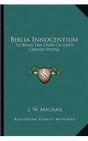 Biblia Innocentium: V2 Being The Story Of God's Chosen People