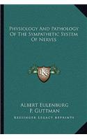 Physiology and Pathology of the Sympathetic System of Nerves