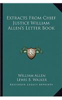 Extracts from Chief Justice William Allen's Letter Book