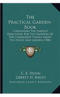 Practical Garden-Book the Practical Garden-Book