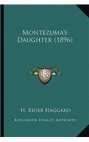 Montezuma's Daughter (1896)