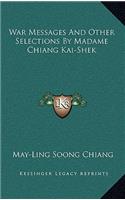 War Messages and Other Selections by Madame Chiang Kai-Shek