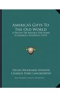 America's Gifts To The Old World