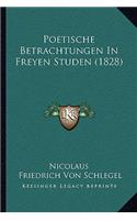 Poetische Betrachtungen In Freyen Studen (1828)