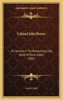 Colonel John Brown