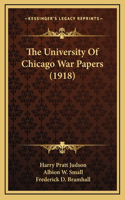 The University Of Chicago War Papers (1918)