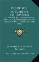 Die Reise S. M. Schiffes Frundsberg