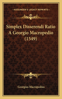 Simplex Disserendi Ratio A Georgio Macropedio (1549)