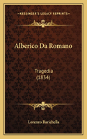 Alberico Da Romano: Tragedia (1834)(Italian)