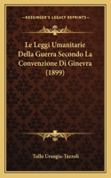 Leggi Umanitarie Della Guerra Secondo La Convenzione Di Ginevra (1899)