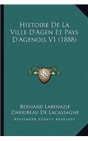Histoire De La Ville D'Agen Et Pays D'Agenois V1 (1888)