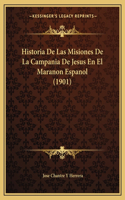 Historia De Las Misiones De La Campania De Jesus En El Maranon Espanol (1901)