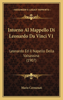 Intorno Al Mappello Di Leonardo Da Vinci V1: Leonardo Ed Il Napello Della Valsassina (1907)