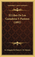 Libro De Los Ganaderos Y Pastores (1892)