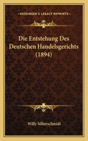 Entstehung Des Deutschen Handelsgerichts (1894)
