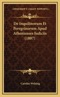 De Inquilinorum Et Peregrinorum Apud Athenienses Iudiciis (1887)