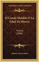 El Conde Maldito O La Edad De Hierro: Poema (1880)