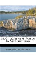 M. G. Lichtwers Fabeln in Vier Büchern