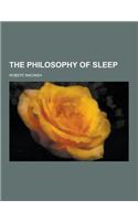 The Philosophy of Sleep