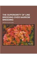 The Superiority of Line Breeding Over Narrow Breeding: (English)