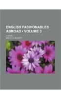 English Fashionables Abroad (Volume 3); A Novel