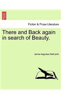 There and Back Again in Search of Beauty.