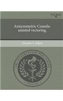 Axisymmetric Coanda-Assisted Vectoring.