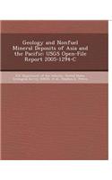 Geology and Nonfuel Mineral Deposits of Asia and the Pacific: Usgs Open-File Report 2005-1294-C(English)