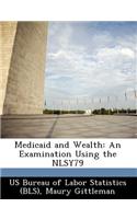 Medicaid and Wealth