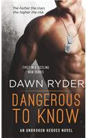 Dangerous to Know