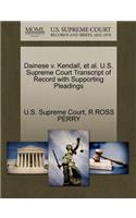 Dainese V. Kendall, et al. U.S. Supreme Court Transcript of Record with Supporting Pleadings