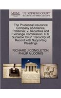The Prudential Insurance Company of America, Petitioner, V. Securities and Exchange Commission. U.S. Supreme Court Transcript of Record with Supporting Pleadings