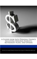 A Closer Look Into Personal Finance Including Personal Budgets, Retirement Plans, and Others