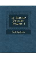 Le Batteur D' Strade, Volume 3