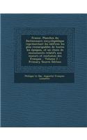 France. Planches Du Dictionnaire Encyclopedique Representant Les Edifices Les Plus Remarquables de Toutes Les Epoques, Et Un Choix de Monuments Relatifs Aux Moeurs Et Coutumes Des Francais .. Volume 2