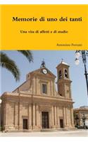 Memorie Di UNO Dei Tanti: (Italian)