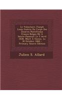 Le Volontaire Joseph Louis Guerin Du Corps Des Zouaves Pontificaux Franco-Belges Ne a Sainte-Pazanne: Le 5 Avril 1838, Mort a Osimo, Le 30 Octobre 1860 - Primary Source Edition