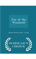 Jan of the Windmill - Scholar's Choice Edition