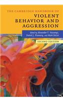 Cambridge Handbook of Violent Behavior and Aggression