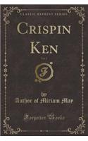 Crispin Ken, Vol. 2 (Classic Reprint)